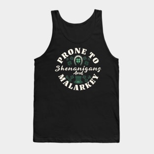 Prone to shenanigans and malarkey Tank Top